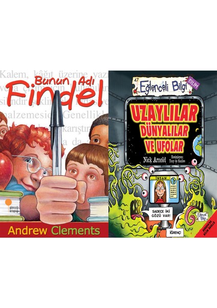 Bunun Adı Findel (Andrew Clements) ve Uzaylılar Dünyalılar ve Ufolar (Nick Arnold)
