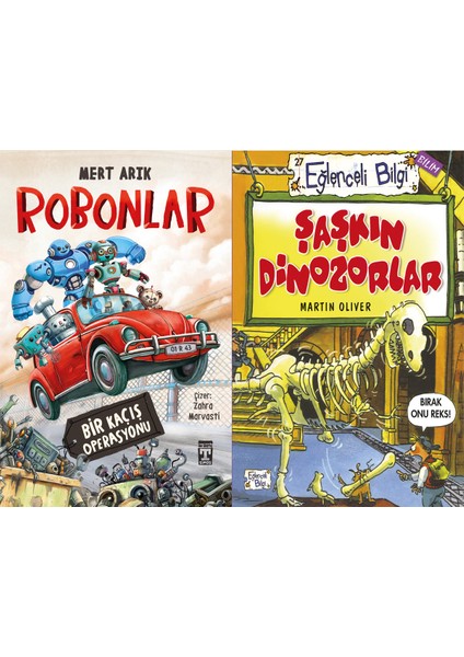 Robonlar (Mert Arık) ve Şaşkın Dinozorlar (Martin Oliver)