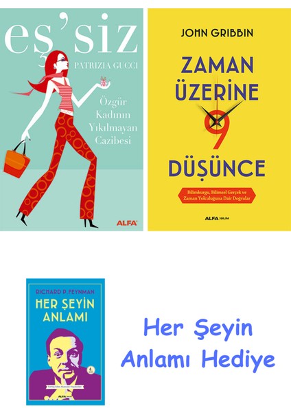 Eş'siz + Zaman Üzerine Dokuz Düşünce + Her Şeyin Anlamı