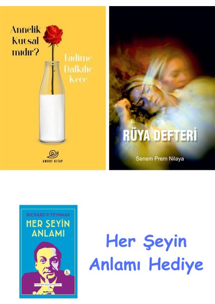 Annelik Kutsal Mıdır? + Rüya Defteri + Her Şeyin Anlamı