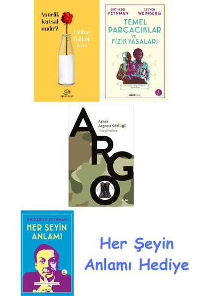 Annelik Kutsal Mıdır? + Temel Parçacıklar ve Fizik Yasaları + Asker Argosu Sözlüğü + Her Şeyin Anlamı