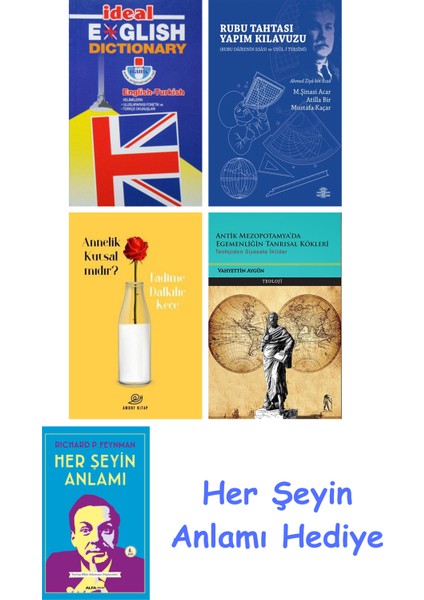 Ideal English Dictionary + Rubu Tahtası Yapım Kılavuzu + Annelik Kutsal Mıdır? + Antik Mezopotamya'da Egemenliğin Tanrısal Kökleri + Her Şeyin Anlamı