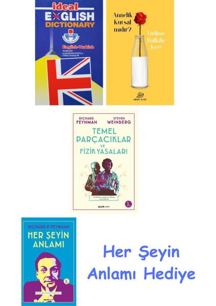 Ideal English Dictionary + Annelik Kutsal Mıdır? + Temel Parçacıklar ve Fizik Yasaları + Her Şeyin Anlamı