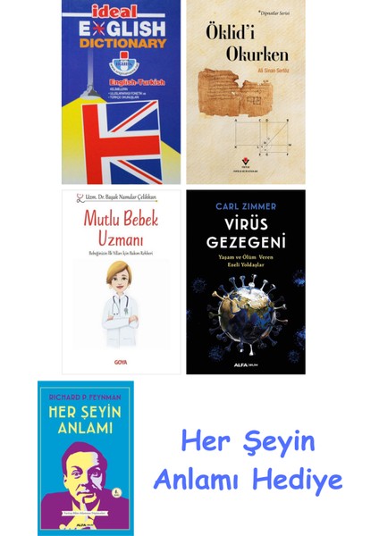 Ideal English Dictionary + Öklid'i Okurken + Mutlu Bebek Uzmanı - Bebeğinizin Ilk Yılları Için Bakım Rehberi + Virüs Gezegeni + Her Şeyin Anlamı