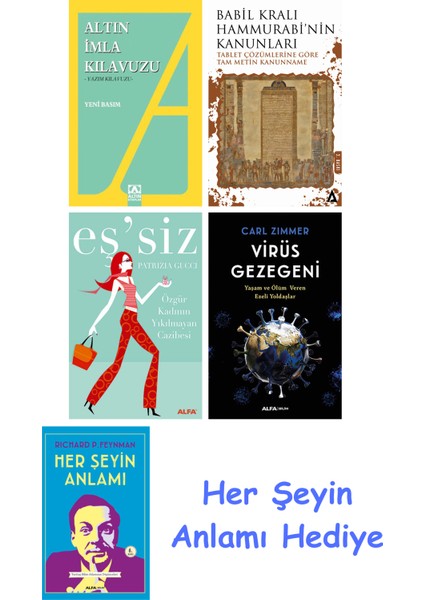 Altın Imla Kılavuzu -Yazım Kılavuzu + Babil Kralı Hammurrabi'nin Kanunları + Eş'siz + Virüs Gezegeni + Her Şeyin Anlamı