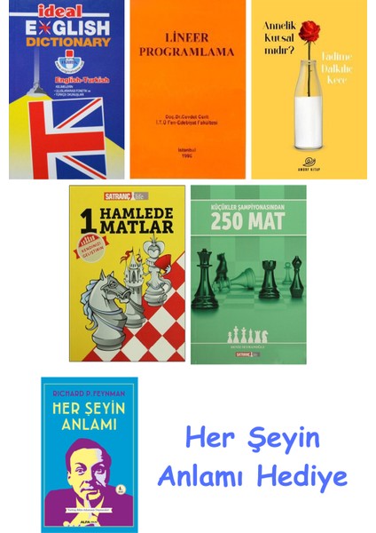 Ideal English Dictionary + Lineer Programlama + Annelik Kutsal Mıdır? + 1 Hamlede Matlar + Küçükler Şampiyonasından 250 Mat + Her Şeyin Anlamı