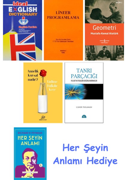 Ideal English Dictionary + Lineer Programlama + Geometri + Annelik Kutsal Mıdır? + Tanrı Parçacığı + Her Şeyin Anlamı