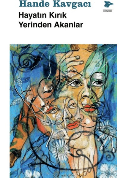 Hayatın Kırık Yerinden Akanlar