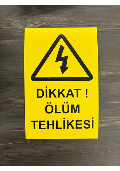 Tehlike Levhası (Dikkat Ölüm Tehlikesi)