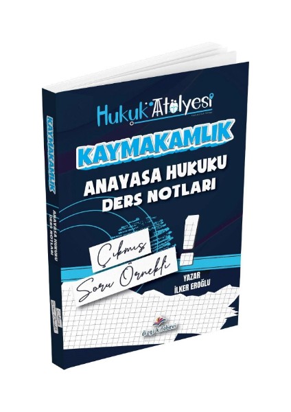 Dizgi Kitap Yayınları Hukuk Atölyesi Kaymakamlık Anayasa Hukuku Çıkmış Soru Örnekli Ders Notları Ilker Eroğlu