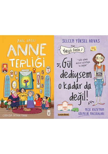 Anne Terliği (Anıl Basılı) ve Gül Dediysem O Kadar Da Değil! (Selcen Yüksel Arvas)
