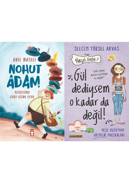 Nohut Adam (Anıl Basılı) ve Gül Dediysem O Kadar Da Değil! (Selcen Yüksel Arvas)