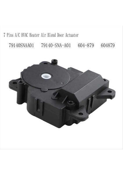 79140SNAA01 7 Pıns A/c Hvac Isıtıcı Hava Karışım Kapısı Honda Civic 2006-2011 79140-SNA-A01 604-879 604879 (Yurt Dışından) modelleri