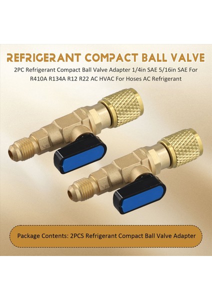 2 Adet Soğutucu Kompakt Bilyalı Valf Adaptörü 1/4in Sae 5/16 Inç Sae R410A R134A R12 R22 Hortumlar Için Ac Hvac Ac Soğutucu Akışı (Yurt Dışından) fırsatları