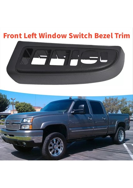 Yeni Sol Pencere Anahtarı Çerçeve Trim 89045128 Chevy Silverado Suburban Gmc Sierra Yukon 03-07 Kolçak Üst Panel (Yurt Dışından) fiyatları