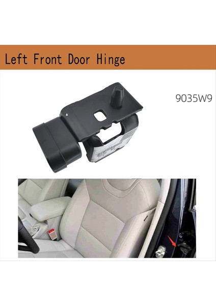 Araba Sol Ön Kapı Menteşe Citroen C5 9035W9 (Yurt Dışından) fiyatları