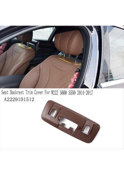 Ön Sağ Koltuk Backrest Trim Kapak Mercedes S-Serisi W222 S600 S550 14-2017 A2229101512 Kahverengi (Yurt Dışından) fırsatları
