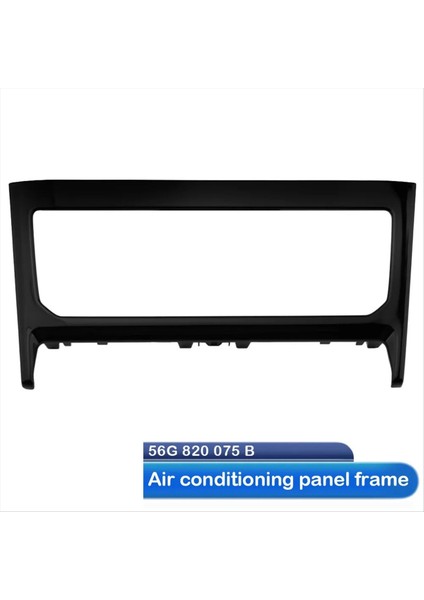 Skoda Kodia Otomatik Modifikasyonu Için Araba LCD Dokunmatik Ekran Klima Panel Çerçevesi 56G820075B 56G 820 075B (Yurt Dışından) fırsatları