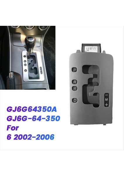 Dişli Kol Gösterge Paneli Kontrolü Assy GJ6G-64-350 Mazda 6 02-06 Lhd Dişli Vardiyalı Konum Ekran Kapağı GJ6G64350A (Yurt Dışından) indirimleri