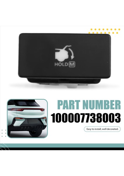 Kuyruk Kapağı Switch Bagaj Kontrol Anahtarı 100007738003 1011454202 Chery Için (Yurt Dışından) indirimleri
