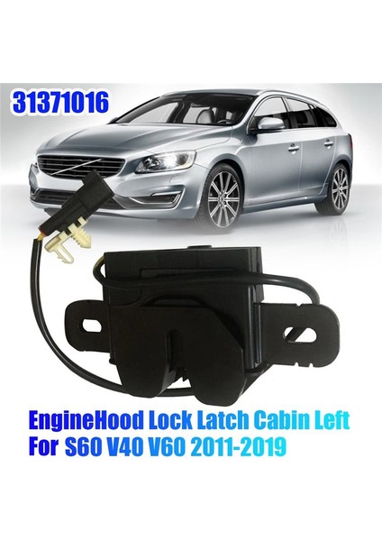 31371016 Kilitleme Makineleri Hood Lock Sol Volvo S60 V40 V60 2011-2019 Araba Motor Kapısı Kilit Alma Kabini (Yurt Dışından) fiyatları