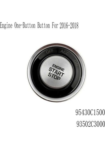 95430C1500 Hyundai Sonata 2016-2018 Için Araç Çalıştırma Durdurma Anahtarı Düğmesi Motor Tek Düğmeli Düğme 93502C3000 (Yurt Dışından) fiyatları