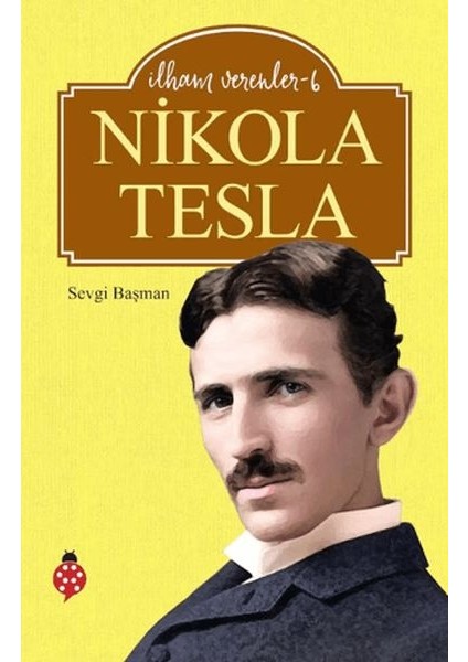 Nikola Tesla - Ilham Verenler 6