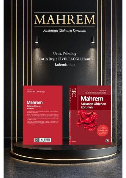 Mahrem Saklanan Gizlenen Korunan - Cinsellik ve Romantizm Üzerine Psikolojik Bir Rehber