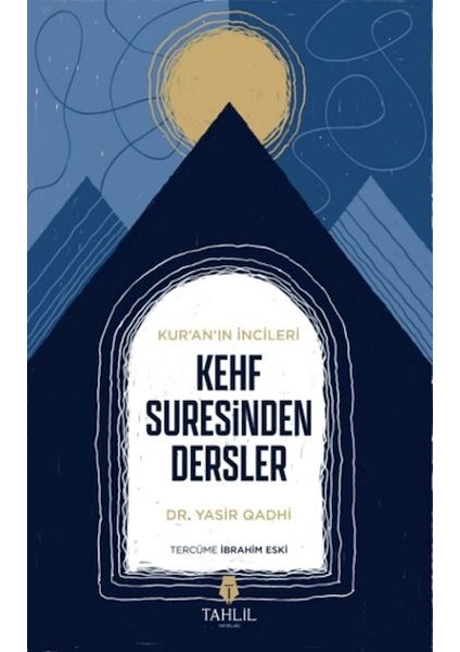 Kur'an'ın Incileri Kehf Suresinden Dersler