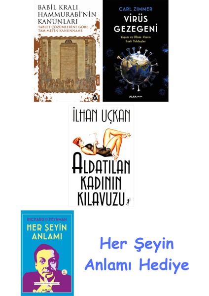 Babil Kralı Hammurrabi'nin Kanunları + Virüs Gezegeni + Aldatılan Kadının Kılavuzu + Her Şeyin Anlamı