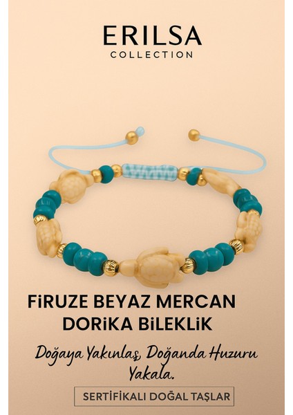 Sertifikalı Kaplumbağa Dorika Beyaz Mercan Firuze Taşı Bileklik – Doğanın Huzurunu Bileğinde Hisset