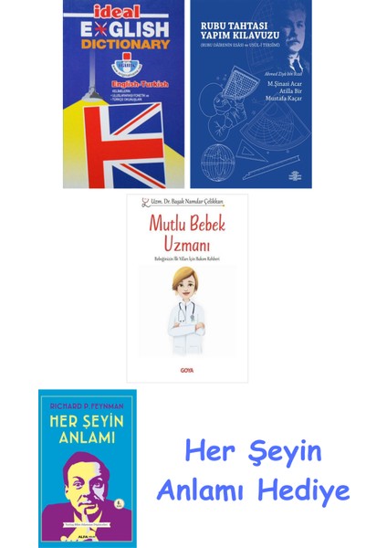 Ideal English Dictionary + Rubu Tahtası Yapım Kılavuzu + Mutlu Bebek Uzmanı - Bebeğinizin Ilk Yılları Için Bakım Rehberi + Her Şeyin Anlamı