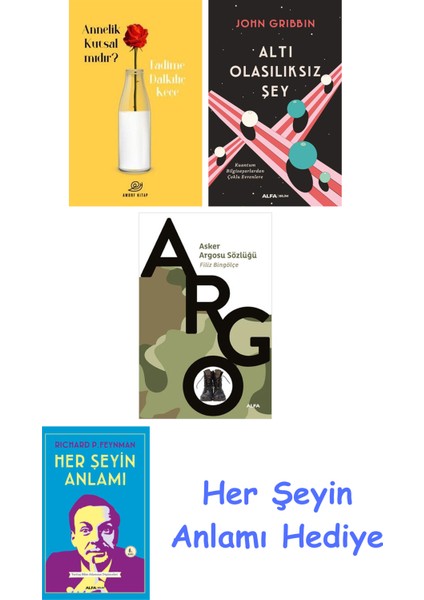 Annelik Kutsal Mıdır? + Altı Olasılıksız Şey + Asker Argosu Sözlüğü + Her Şeyin Anlamı