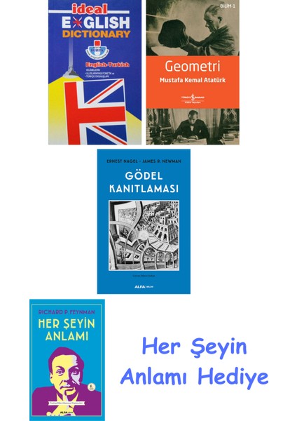 Ideal English Dictionary + Geometri + Gödel Kanıtlaması + Her Şeyin Anlamı