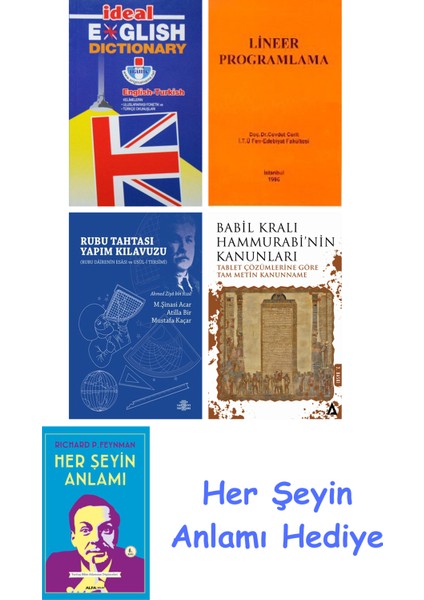 Ideal English Dictionary + Lineer Programlama + Rubu Tahtası Yapım Kılavuzu + Babil Kralı Hammurrabi'nin Kanunları + Her Şeyin Anlamı