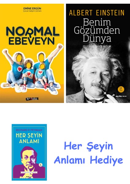 Normal Ebeveyn + Benim Gözümden Dünya + Her Şeyin Anlamı