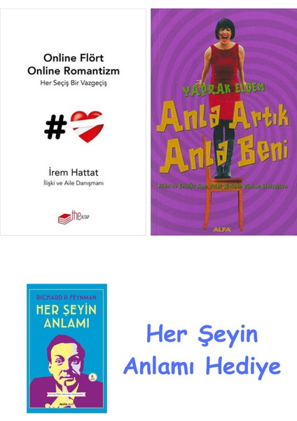 Online Flört Online Romantizm + Anla Artık Anla Beni + Her Şeyin Anlamı