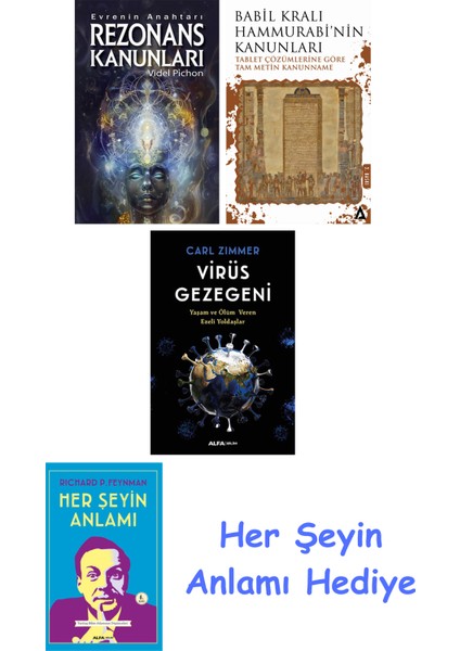 Rezonans Kanunları + Babil Kralı Hammurrabi'nin Kanunları + Virüs Gezegeni + Her Şeyin Anlamı