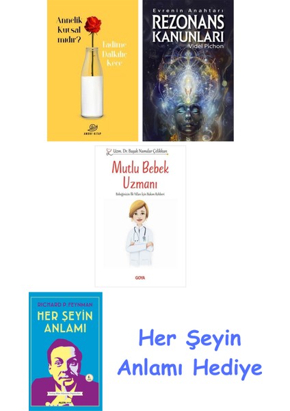 Annelik Kutsal Mıdır? + Rezonans Kanunları + Mutlu Bebek Uzmanı - Bebeğinizin Ilk Yılları Için Bakım Rehberi + Her Şeyin Anlamı