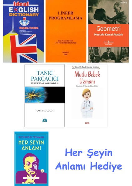 Ideal English Dictionary + Lineer Programlama + Geometri + Tanrı Parçacığı + Mutlu Bebek Uzmanı - Bebeğinizin Ilk Yılları Için Bakım Rehberi + Her Şeyin Anlamı