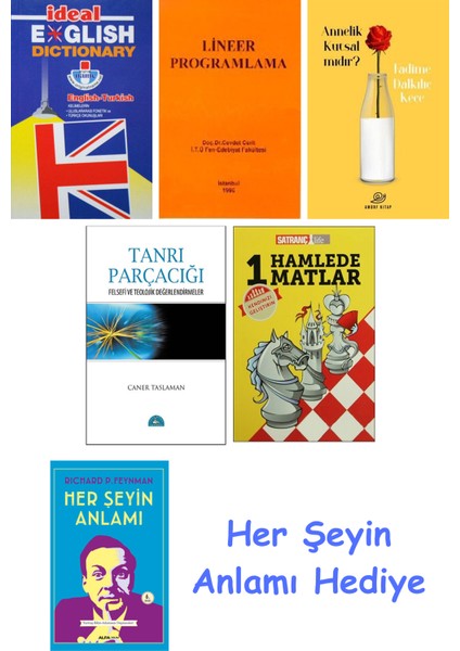 Ideal English Dictionary + Lineer Programlama + Annelik Kutsal Mıdır? + Tanrı Parçacığı + 1 Hamlede Matlar + Her Şeyin Anlamı