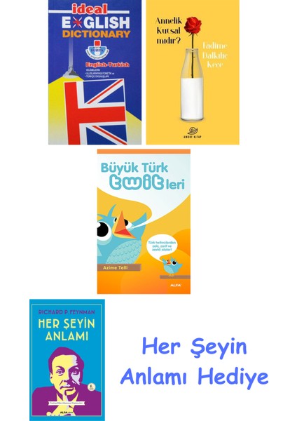 Ideal English Dictionary + Annelik Kutsal Mıdır? + Büyük Türk Twitleri + Her Şeyin Anlamı