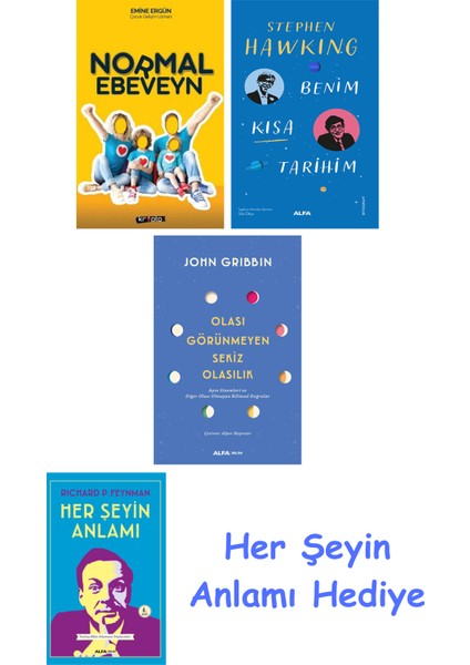 Normal Ebeveyn + Benim Kısa Tarihim + Olası Görünmeyen Sekiz Olasılık + Her Şeyin Anlamı