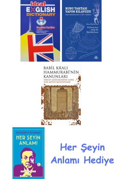 Ideal English Dictionary + Rubu Tahtası Yapım Kılavuzu + Babil Kralı Hammurrabi'nin Kanunları + Her Şeyin Anlamı