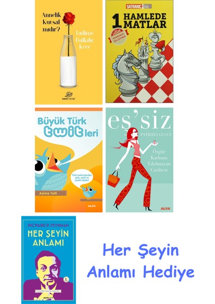 Annelik Kutsal Mıdır? + 1 Hamlede Matlar + Büyük Türk Twitleri + Eş'siz + Her Şeyin Anlamı