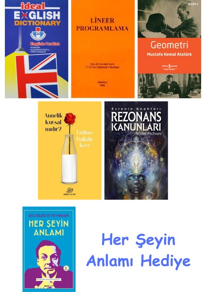 Ideal English Dictionary + Lineer Programlama + Geometri + Annelik Kutsal Mıdır? + Rezonans Kanunları + Her Şeyin Anlamı