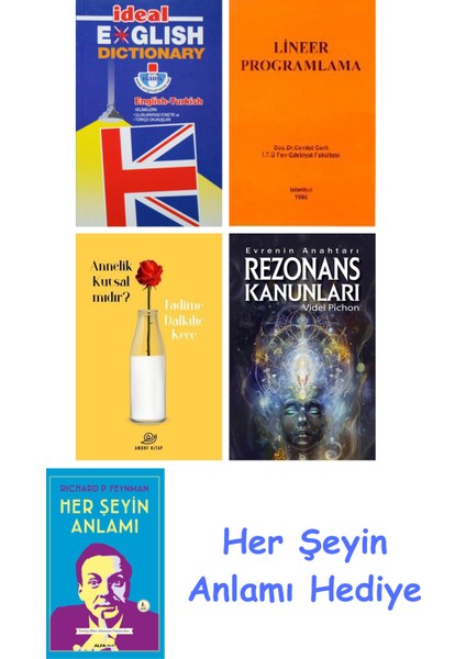 Ideal English Dictionary + Lineer Programlama + Annelik Kutsal Mıdır? + Rezonans Kanunları + Her Şeyin Anlamı