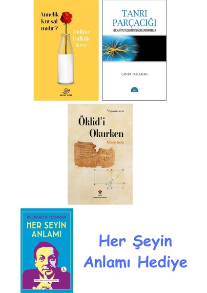 Annelik Kutsal Mıdır? + Tanrı Parçacığı + Öklid'i Okurken + Her Şeyin Anlamı