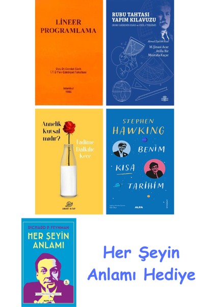 Lineer Programlama + Rubu Tahtası Yapım Kılavuzu + Annelik Kutsal Mıdır? + Benim Kısa Tarihim + Her Şeyin Anlamı