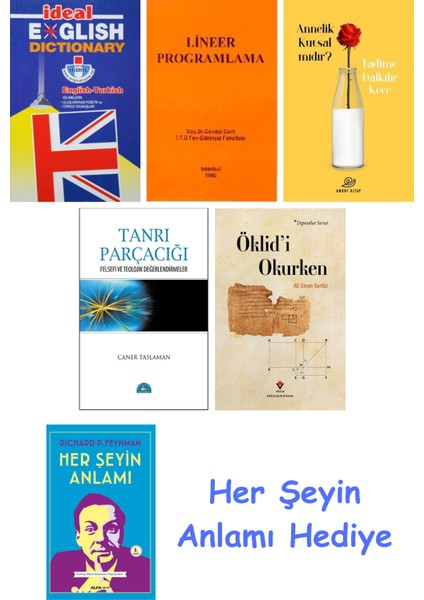 Ideal English Dictionary + Lineer Programlama + Annelik Kutsal Mıdır? + Tanrı Parçacığı + Öklid'i Okurken + Her Şeyin Anlamı